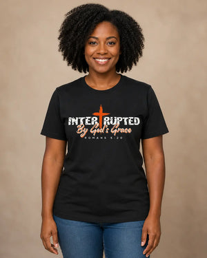Interrupted by God's Grace T-Shirt in Black